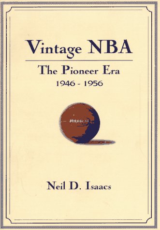 cover image Vintage NBA Basketball: The Pioneer Years (1946-56): A Mostly Oral History