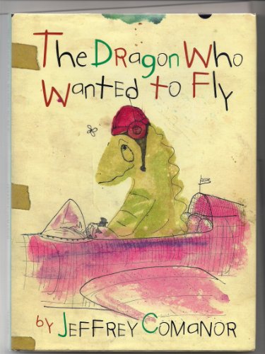 cover image The Dragon Who Wanted to Fly