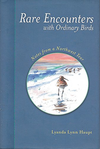 cover image RARE ENCOUNTERS WITH ORDINARY BIRDS: Notes from a Northwest Year