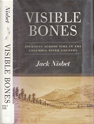 cover image VISIBLE BONES: Journeys Across Time in the Columbia River