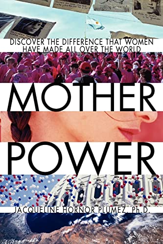 cover image MOTHER POWER: Inspiring Stories of Women Who Stopped Wars, Changed Lives and Bettered Society