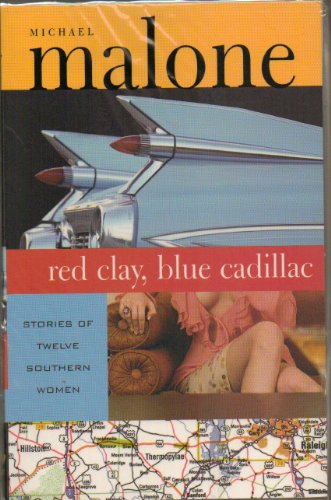 cover image RED CLAY, BLUE CADILLAC: Twelve Southern Women