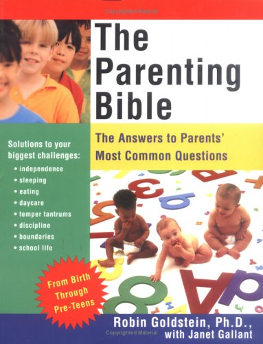 cover image THE PARENTING BIBLE: The Answers to Parents' Most Common Questions
