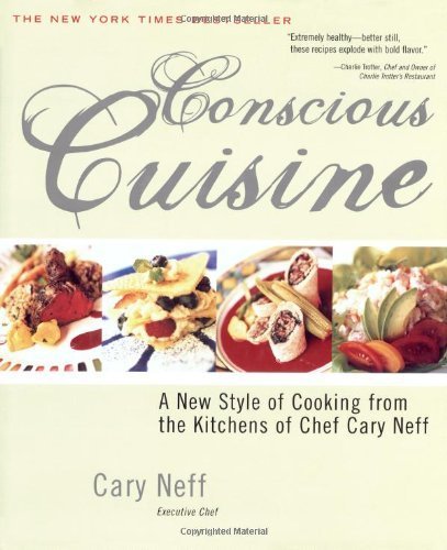 cover image CONSCIOUS CUISINE: A New Style of Cooking from the Kitchens of Chef Cary Neff