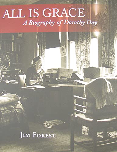 cover image All Is Grace: A Biography of Dorothy Day