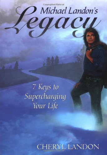 cover image Michael Landon's Legacy: 7 Keys to Supercharging Your Life