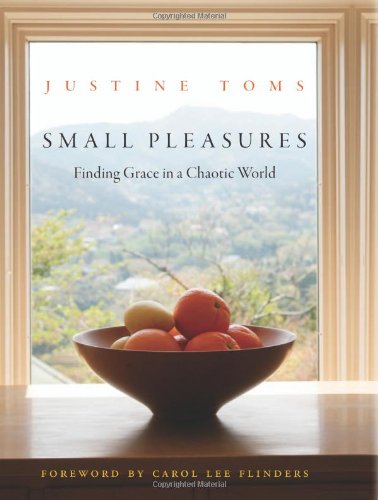 cover image Small Pleasures: Finding Grace in a Chaotic World