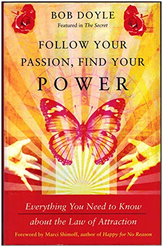 cover image Follow Your Passion, Find Your Power: Everything You Need to Know About the Law of Attraction