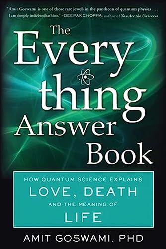 cover image The Everything Answer Book: How Quantum Science Explains Love, Death, and the Meaning of Life