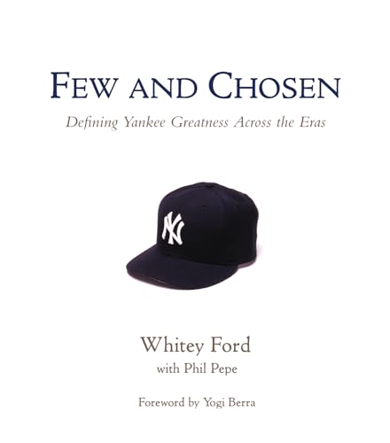 cover image FEW AND CHOSEN: Defining Yankee Greatness Across the Eras