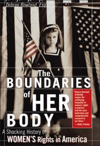 cover image THE BOUNDARIES OF HER BODY: A History of Women's Rights in America