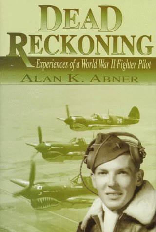 cover image Dead Reckoning: Experiences of a World War II Fighter Pilot