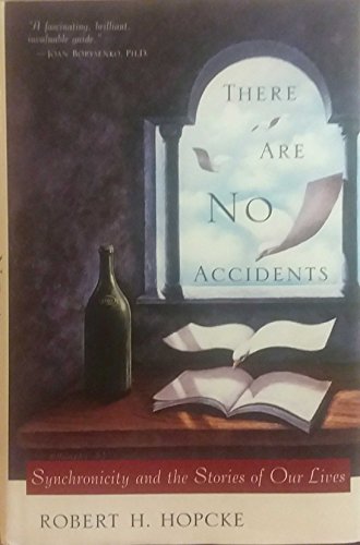 cover image There Are No Accidents: Synchronicity and the Stories of Our Lives