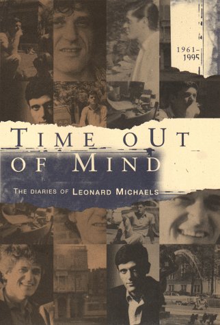 cover image Time Out of Mind: The Diaries of Leonard Michaels, 1961-1995