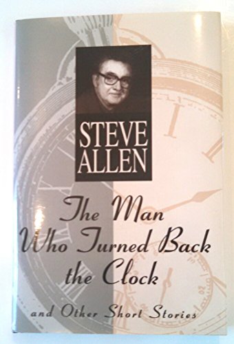 cover image The Man Who Turned Back the Clock: And Other Short Stories