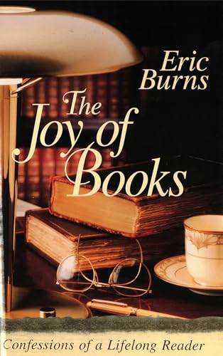 cover image The Joy of Books: Confessions of a Lifelong Reader