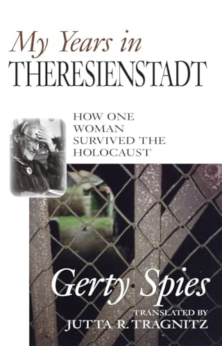 cover image My Years in Theresienstadt: How One Woman Survived the Holocaust