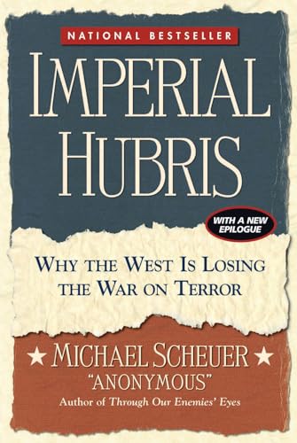 cover image IMPERIAL HUBRIS: Why the West Is Losing the War on Terror