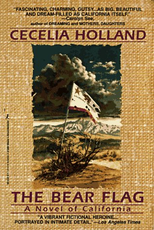 cover image The Bear Flag: A Novel of California