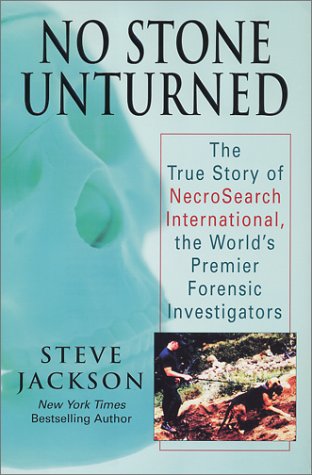 cover image NO STONE UNTURNED: The Story of NecroSearch International