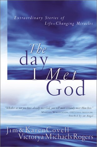 cover image THE DAY I MET GOD: Extraordinary Stories of Life-Changing Miracles