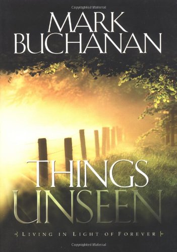cover image THINGS UNSEEN: Living in Light of Forever