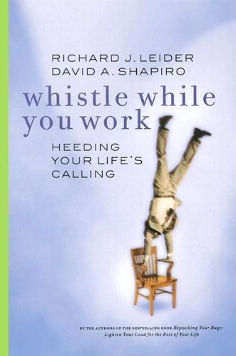 cover image Whistle While You Work: Heeding Your Life's Calling