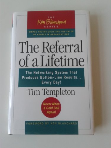 cover image Referral of a Lifetime: The Networking System That Produces Bottom-Line Results...Every Day!