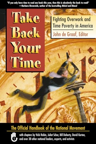 cover image Take Back Your Time: Fighting Overwork and Time Poverty in America