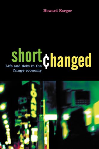 cover image Shortchanged: Life and Debt in the Fringe Economy