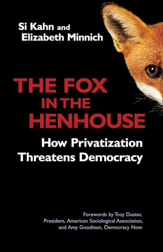 cover image The Fox in the Henhouse: How Privatization Threatens Democracy