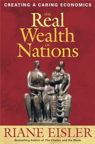 cover image The Real Wealth of Nations: Creating a Caring Economics