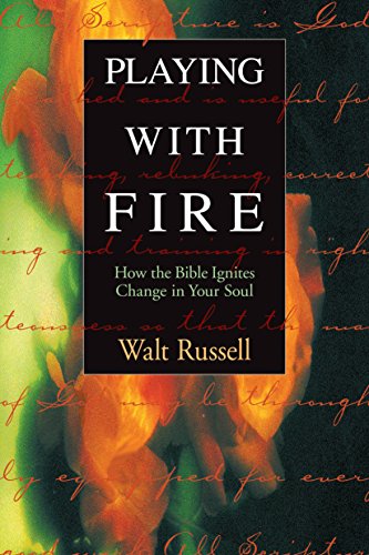 cover image Playing with Fire: How the Bible Ignites Change in Your Soul