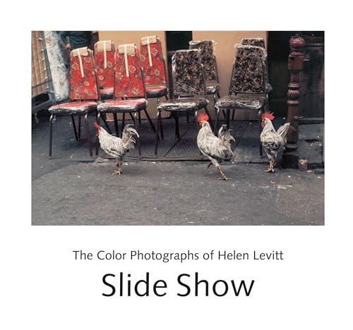cover image Slide Show: The Color Photographs of Helen Levitt