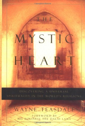 cover image The Mystic Heart: Discovering a Universal Spirituality in the World's Religions