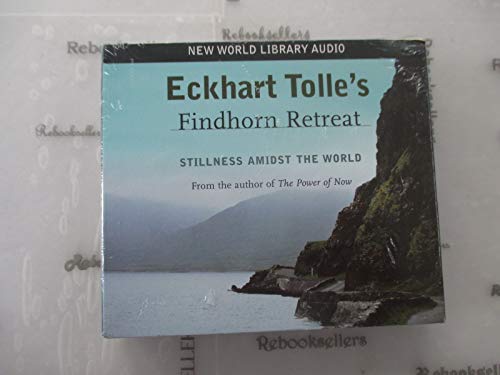 cover image Eckhart Tolle's Findhorn Retreat: Stillness Amidst the World