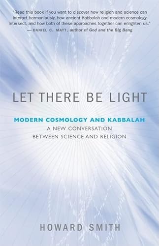 cover image Let There Be Light: Modern Cosmology and Kabbalah—A New Conversation between Science and Religion