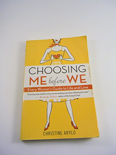 cover image Choosing Me Before We: Every Woman's Guide to Life and Love