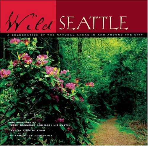 cover image Wild Seattle: A Celebration of the Natural Areas in and Around the City