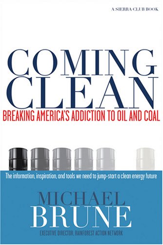 cover image Coming Clean: Breaking America's Addiction to Oil and Coal