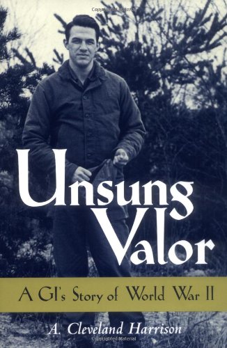 cover image Unsung Valor: A GI's Story of World War II