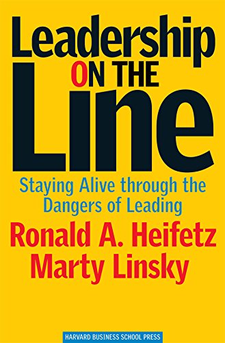 cover image LEADERSHIP ON THE LINE: Staying Alive Through the Dangers of Leading