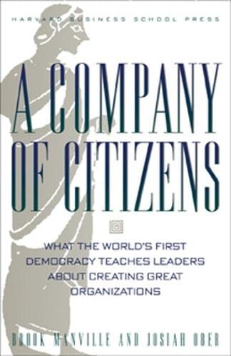 cover image A Company of Citizens: What the World's First Democracy Teaches Leaders about Creating Great Organizations