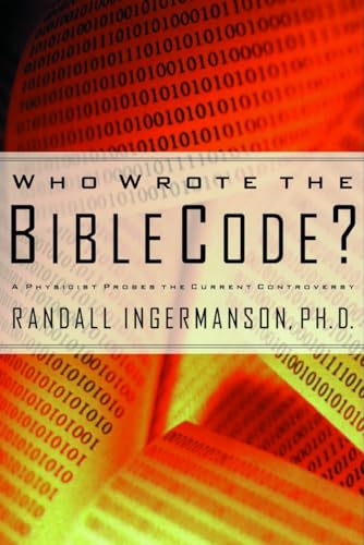 cover image Who Wrote the Bible Code?: A Physicist Probes the Current Controversy