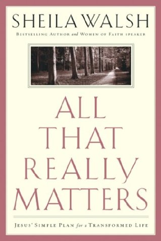 cover image ALL THAT REALLY MATTERS: Jesus' Simple Plan for a Transformed Life