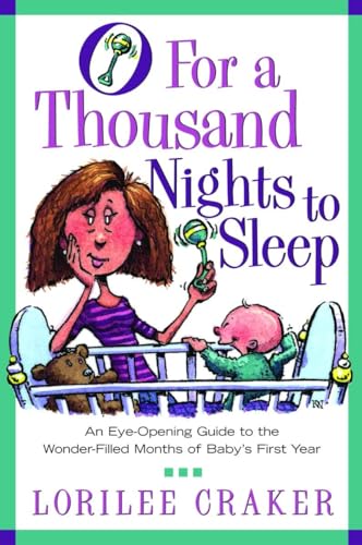 cover image O for a Thousand Nights to Sleep: An Eye-Opening Guide to the Wonder-Filled Months of Baby's First Year