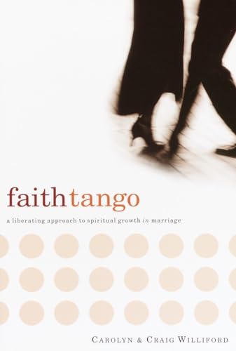 cover image FAITH TANGO: A Liberating Approach to Spiritual Growth in Marriage 