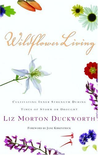 cover image Wildflower Living: Cultivating Inner Strength During Times of Storm or Drought
