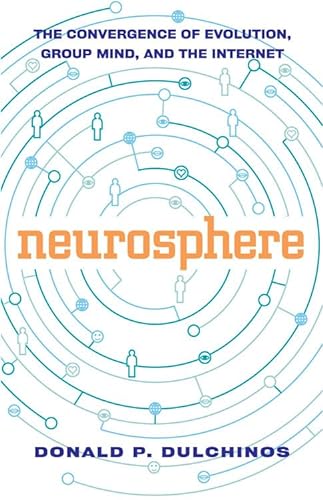 cover image Neurosphere: The Convergence of Evolution, Group Mind, and the Internet
