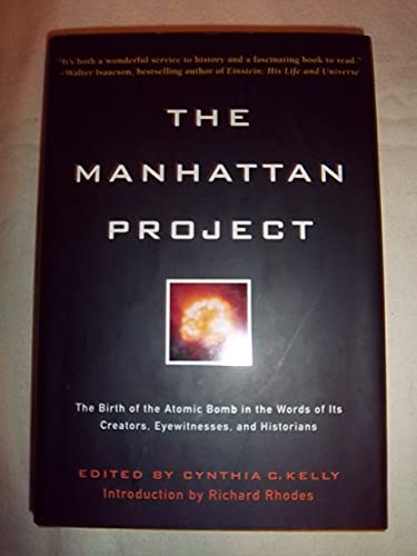 cover image The Manhattan Project: The Birth of the Atomic Bomb in the Words of Its Creators, Eyewitnesses, and Historians